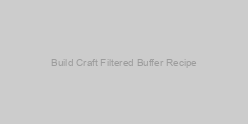 Build Craft Filtered Buffer Recipe